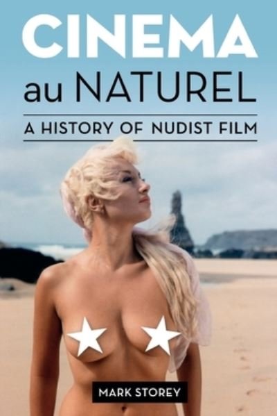 Cover for Mark Storey · Cinema au Naturel: A History of Nudist Film (Paperback Book) (2021)