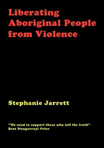 Cover for Stephanie Jarrett · Liberating Aboriginal People from Violence (Paperback Book) (2013)
