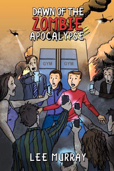 Dawn of the Zombie Apocalypse - Lee Murray - Książki - IFWG Publishing International - 9781925956139 - 7 października 2019