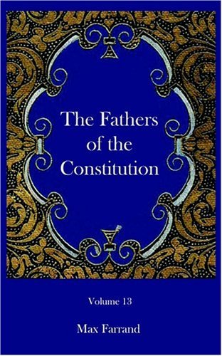 Cover for Max Farrand · The Fathers of the Constitution (Pocketbok) (2003)