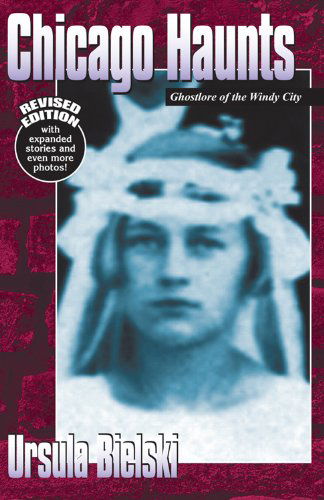 Cover for Ursula Bielski · Chicago Haunts: Ghostlore of the Windy City (Taschenbuch) (1998)