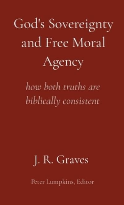 Cover for J R Graves · God's Sovereignty and Free Moral Agency (Paperback Book) (2020)