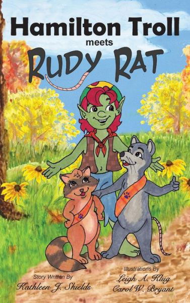 Kathleen J. Shields · Hamilton Troll Meets Rudy Rat (Hardcover Book) (2014)