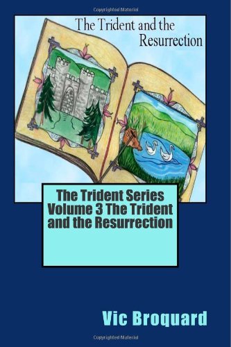 Cover for Vic Broquard · The Trident Series Volume 3 the Trident and the Resurrection (Paperback Bog) (2014)