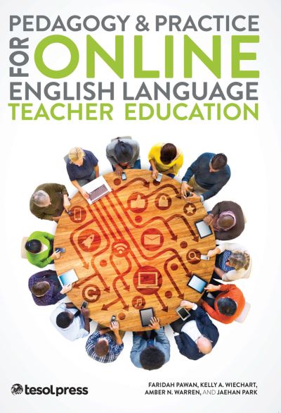 Cover for Faridah Pawan · Pedagogy and Practice for Online English Language Teacher Education (Paperback Book) (2016)