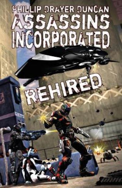 Assassins Incorporated - Phillip Drayer Duncan - Books - Yard Dog Press - 9781945941139 - June 2, 2018