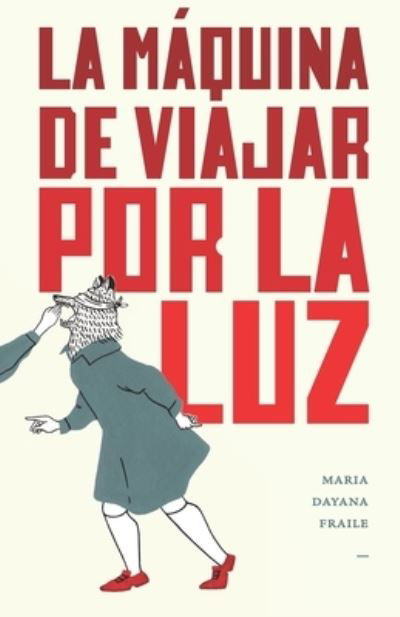 Cover for Mario Morenza · La maquina de viajar por la luz (Paperback Book) (2020)