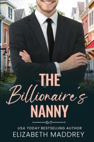 Cover for Elizabeth Maddrey · The Billionaire's Nanny (Paperback Book) (2022)