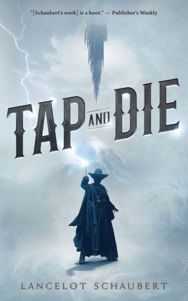 Cover for Lancelot Schaubert · Tap and Die (Book) (2023)