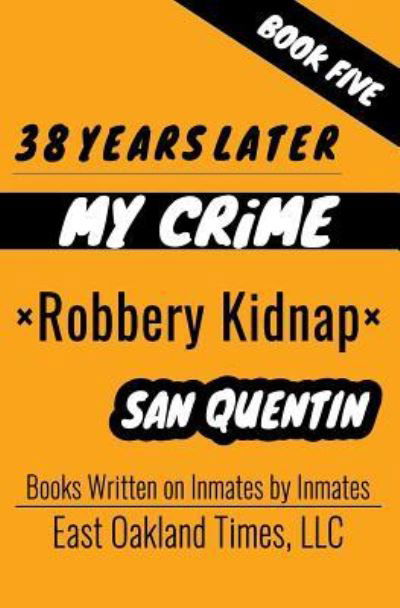 38 Years Later - Tio MacDonald - Böcker - East Oakland Times, LLC - 9781949576139 - 19 oktober 2018