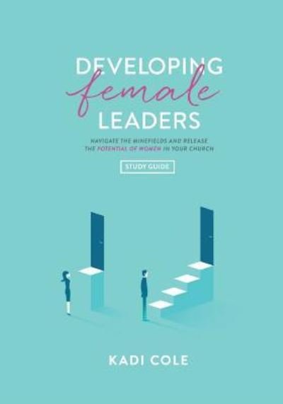 Cover for Kadi Cole · Developing Female Leaders: Study Guide (Pocketbok) (2019)
