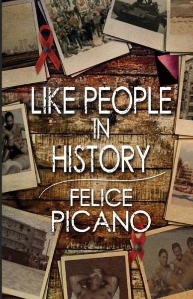Cover for Felice Picano · Like People In History (Paperback Book) (2020)
