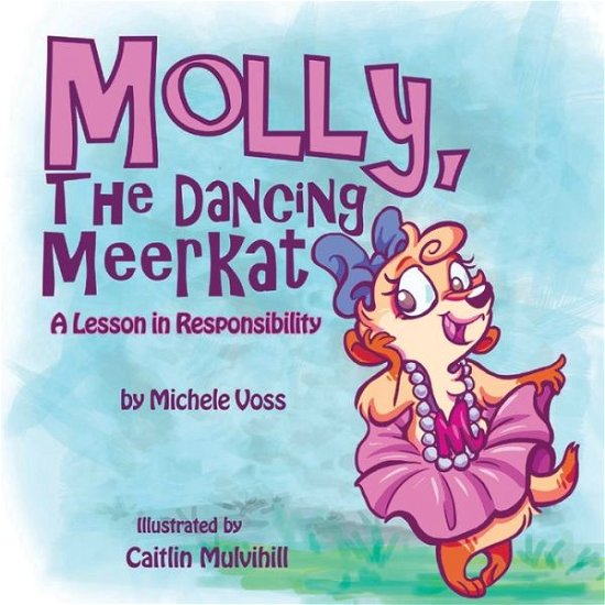 Cover for Michele Voss · Molly, The Dancing Meerkat (Paperback Book) (2020)