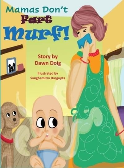 Mamas Don't Murf! - Doig - Bøker - Pen It! Publications, LLC - 9781952011139 - 16. april 2020