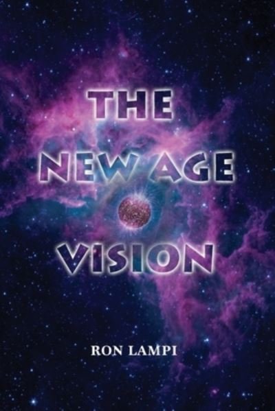 Cover for Ron Lampi · The New Age Vision (Paperback Book) (2021)