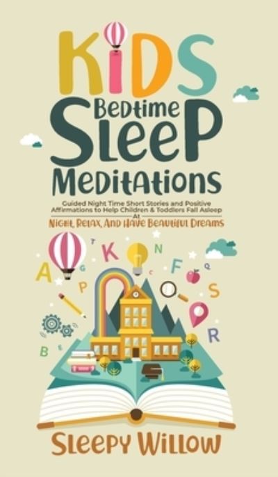 Cover for Sleepy Willow · Kids Bedtime Sleep Meditations (Hardcover Book) (2021)