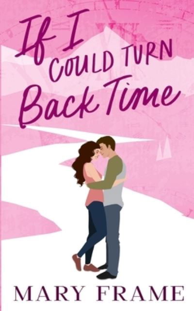 Cover for Mary Frame · If I Could Turn Back Time (Pocketbok) (2021)