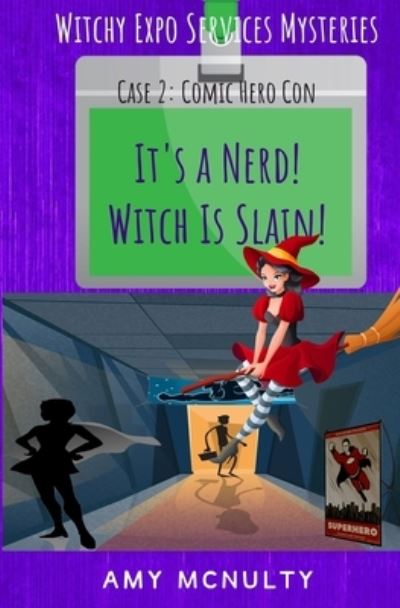 Cover for Amy McNulty · It's a Nerd! Witch Is Slain! : Case 2 (Buch) (2022)