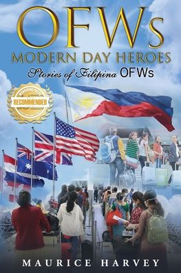 Cover for Maurice Harvey · OFWs Modern Day Heroes (Book) (2022)