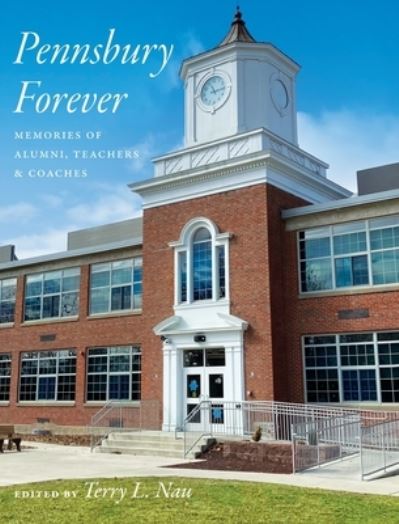 Cover for Terry Nau · Pennsbury Forever (Book) (2022)