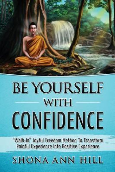 Cover for Shona Ann Hill · Be Yourself With Confidence (Paperback Book) (2017)