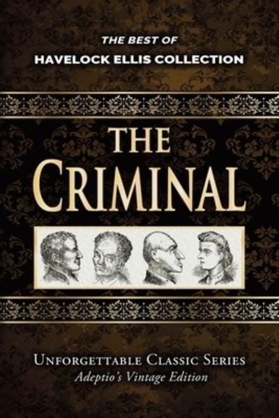Cover for Havelock Ellis · Havelock Ellis Collection - The Criminal - Illustrated (Paperback Bog) (2018)