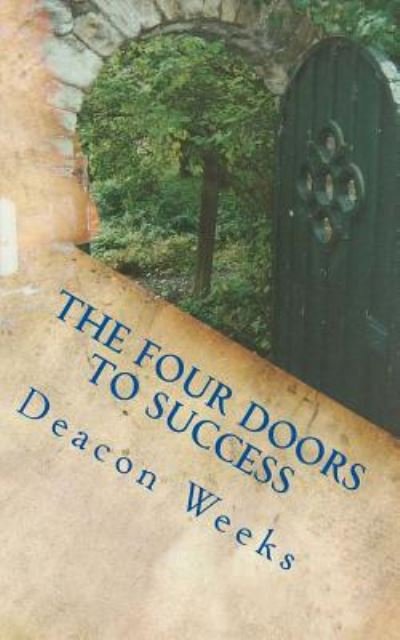 Cover for Deacon Weeks · The Four Doors to Success (Paperback Bog) (2017)