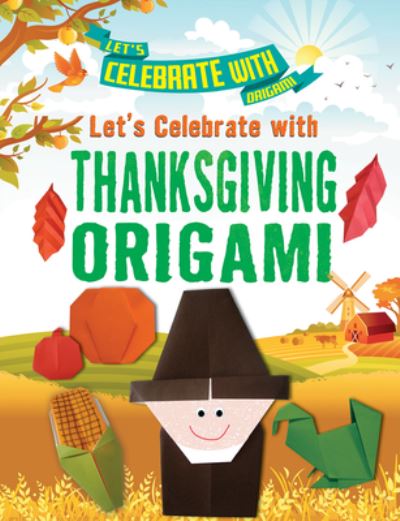 Cover for Ruth Owen · Let's Celebrate with Thanksgiving Origami (Hardcover Book) (2021)