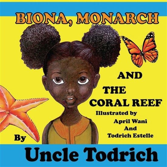 Cover for Uncle Todrich · Biona Monarch and The Coral Reef (Paperback Bog) (2017)