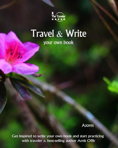 Travel & Write Your Own Book - Azores - Amit Offir - Livres - Createspace Independent Publishing Platf - 9781981411139 - 4 décembre 2017