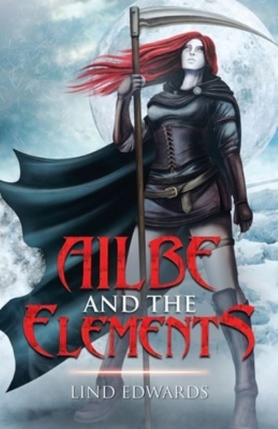 Cover for Lind Edwards · Ailbe and the Elements (Paperback Book) (2019)