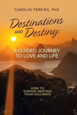 Carolin Pereira · Destinations and Destiny (Hardcover Book) (2021)