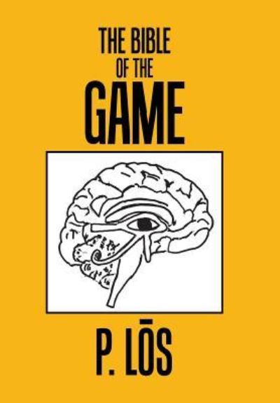 Cover for P Los · The Bible of the Game (Hardcover Book) (2019)