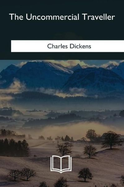 Cover for Dickens · The Uncommercial Traveller (Paperback Bog) (2018)