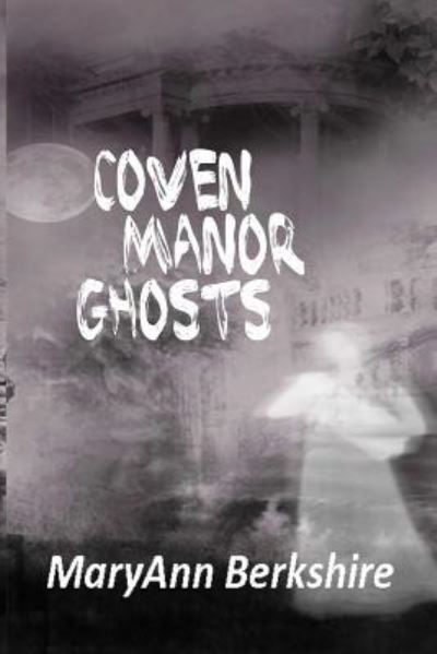 Cover for Maryann Berkshire · Coven Manor Ghosts (Paperback Book) (2018)