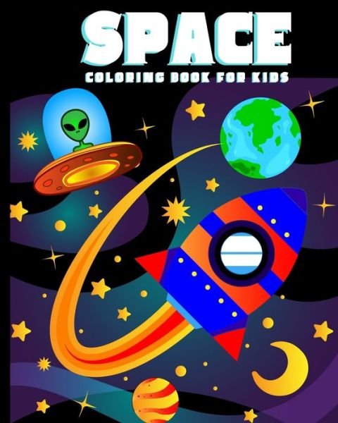 Cover for Amazing Activity Press · Space Coloring Book for Kids (Paperback Book) (2019)