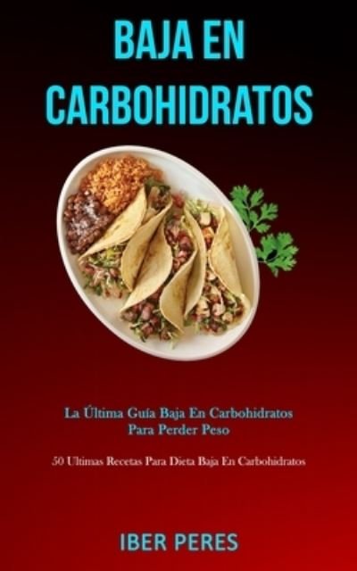 Cover for Iber Peres · Baja En Carbohidratos (Taschenbuch) (2020)