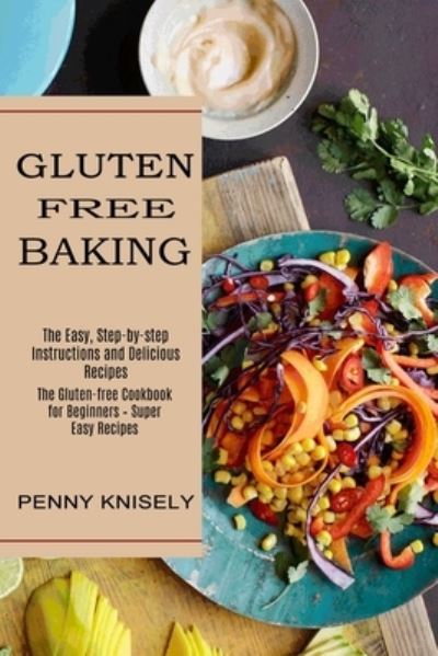 Cover for Penny Knisely · Gluten Free Baking (Paperback Book) (2021)