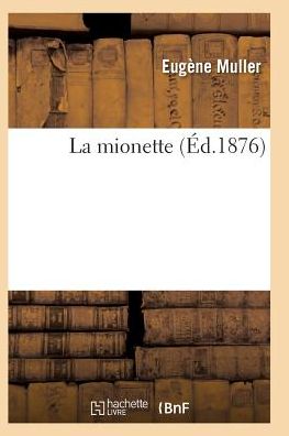 Cover for Muller-e · La Mionette 6e Ed (Paperback Book) (2016)