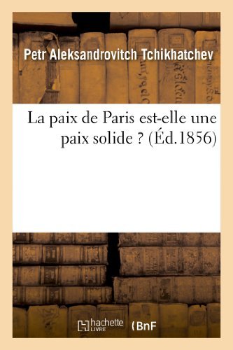 Cover for Tchikhatchev-p · La Paix De Paris Est-elle Une Paix Solide ? (Paperback Book) [French edition] (2013)