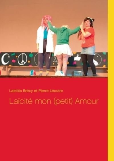 Cover for Brécy · Laïcité mon (petit) Amour (Book) (2020)
