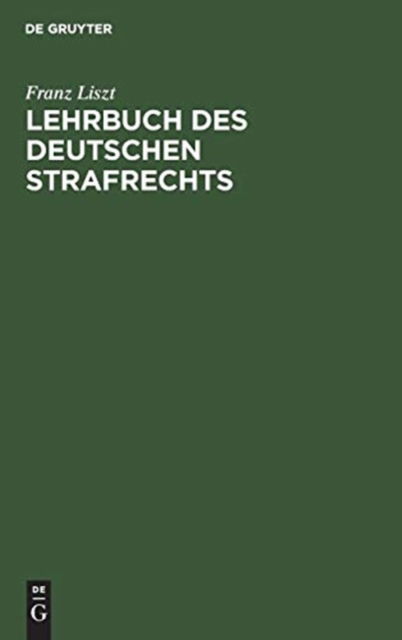 Cover for Franz Liszt · Lehrbuch des Deutschen Strafrechts (Book) (1914)