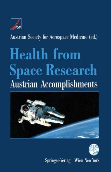 Cover for Austrian Society for Aerospace Medicine (Asm) · Health from Space Research: Austrian Accomplishments (Paperback Book) (1992)