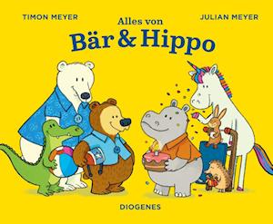 Alles von Bär & Hippo - Timon Meyer - Bøger - Diogenes - 9783257013139 - 29. maj 2024