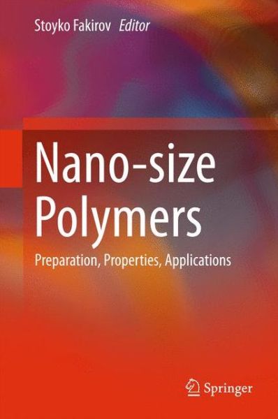 Nano-size Polymers: Preparation, Properties, Applications (Inbunden Bok) [1st ed. 2016 edition] (2016)