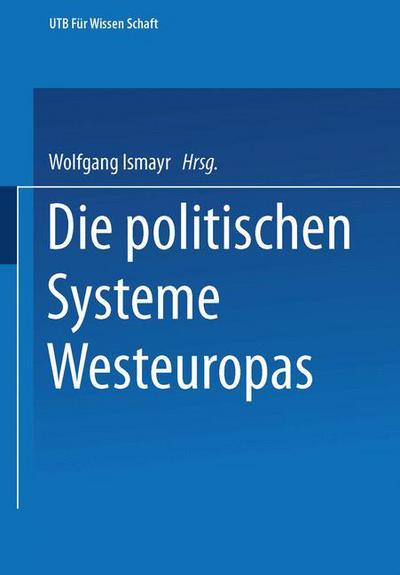 Cover for Wolfgang Ismayr · Die Politischen Systeme Westeuropas - Uni-Taschenbucher (Paperback Book) [Softcover Reprint of the Original 1st 1997 edition] (2012)