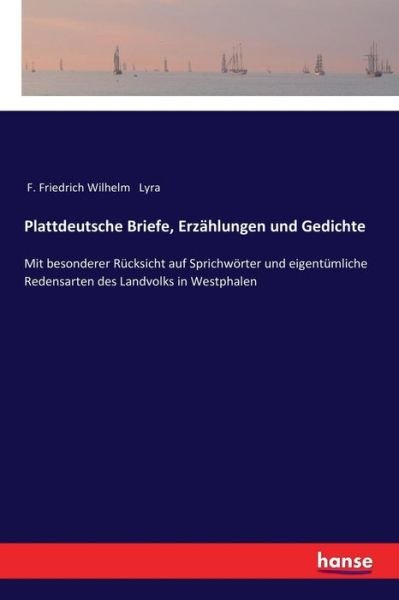 Cover for F Friedrich Wilhelm Lyra · Plattdeutsche Briefe, Erzahlungen und Gedichte (Taschenbuch) (2018)