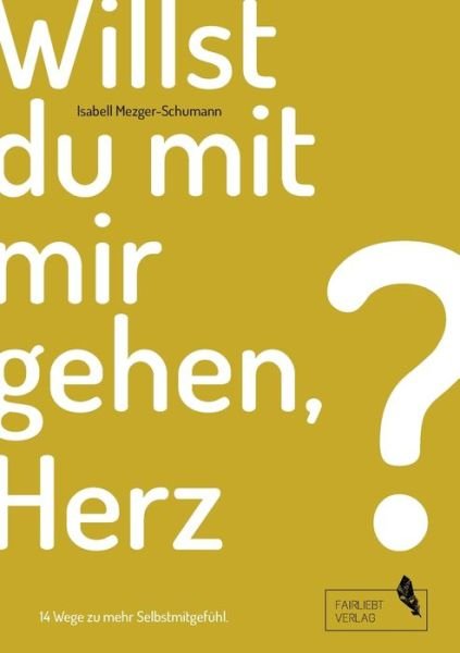 Cover for Mezger-Schumann · Willst du mit mir gehen (Bog) (2020)