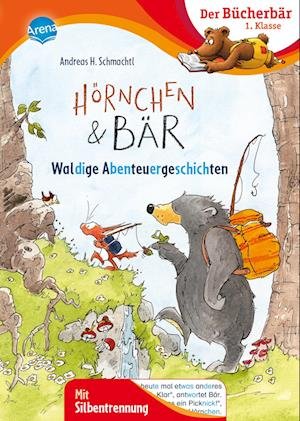 Cover for Andreas H. Schmachtl · Hörnchen &amp; Bär. Waldige Abenteuergeschichten (Bok) (2023)