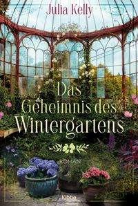 Cover for Julia Kelly · Das Geheimnis des Wintergartens (Paperback Book) (2021)